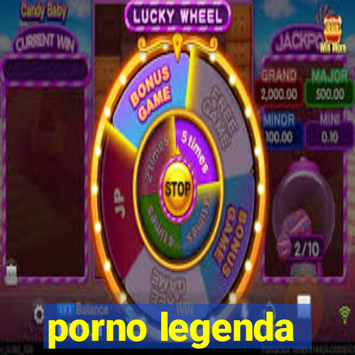 porno legenda